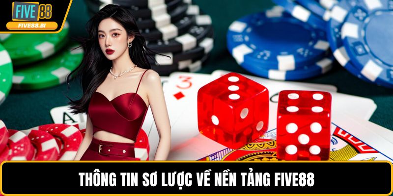 Thông tin sơ lược về nền tảng FIVE88